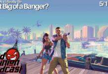 Will GTA VI Really Be…That Big of A Banger | 2nd Opinion Podcast #393