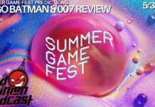 Summer Game Fest Predictions, LEGO BATMAN and 007 Review, and More | 2nd Opinion Podcast #394
