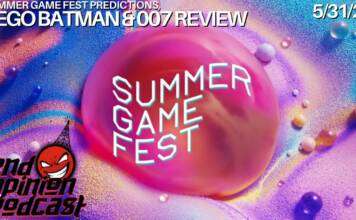 Summer Game Fest Predictions, LEGO BATMAN and 007 Review, and More | 2nd Opinion Podcast #394